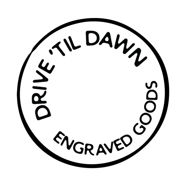 Drive 'Til Dawn